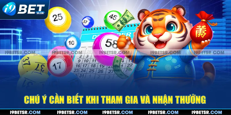 Chú ý cần biết khi tham gia và nhận thưởng